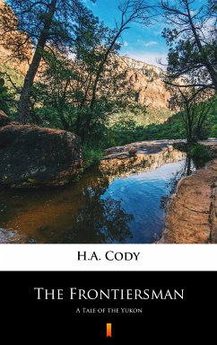 The Frontiersman (eBook, ePUB) - Cody, H.A.