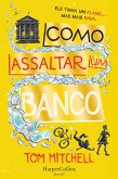 Como assaltar um banco (eBook, ePUB) Como assaltar um banco (eBook, ePUB)