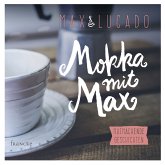 Mokka mit Max (MP3-Download)