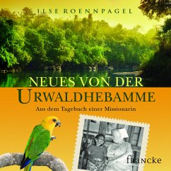 Neues von der Urwaldhebamme (MP3-Download) - Roennpagel, Ilse