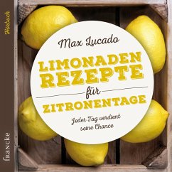 Limonadenrezepte für Zitronentage (MP3-Download) - Lucado, Max