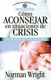 Cómo aconsejar en situaciones de crisis (eBook, ePUB)