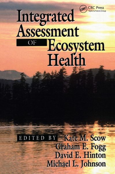 Integrated Assessment of Ecosystem Health (eBook, PDF) Integrated Assessment of Ecosystem Health (eBook, PDF)