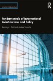 Fundamentals of International Aviation Law and Policy (eBook, ePUB)