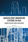 Agriculture Innovation Systems in Asia (eBook, ePUB)