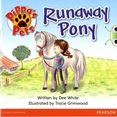 Bug Club Yellow C Pippa's Pets: Runaway Pony 6-pack - White, Dee