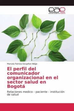 El perfil del comunicador organizacional en el sector salud en Bogotá - Estupiñan Illidge, Marcela Patricia