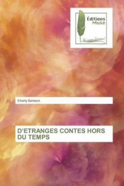 D'ETRANGES CONTES HORS DU TEMPS - Samson, Charly