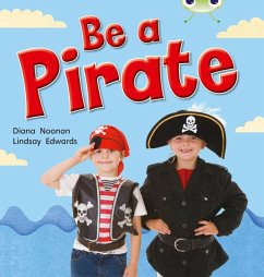 Bug Club Non-fiction Red B (KS1) Be a Pirate 6 pack - Noonan, Diana