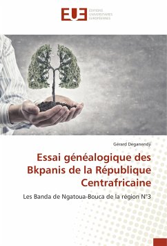 Essai généalogique des Bkpanis de la République Centrafricaine - Deganendji, Gérard