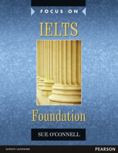 Focus on IELTS Foundation CBk and MEL Pack, m. 1 Beilage, m. 1 Online-Zugang - O'Connell, Sue