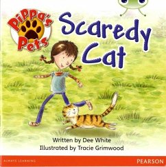 Bug Club Yellow B Pippa's Pets: Scaredy Cat 6-pack - White, Dee