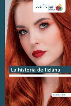 La historia de tiziana - de Josh, Cristina