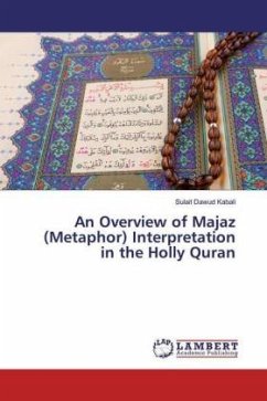 An Overview of Majaz (Metaphor) Interpretation in the Holly Quran - Kabali, Sulait Dawud