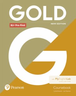 Gold B1+ Pre-First New Edition Coursebook and MyEnglishLab Pack, m. 1 Beilage, m. 1 Online-Zugang - Edwards, Lynda;Naunton, Jon