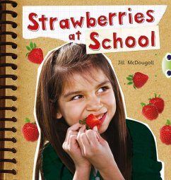 Bug Club Non-fiction Orange A/1A Strawberries at School 6-pack - McDougall, Jill