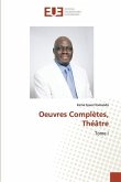 Oeuvres Complètes, Théâtre, Tome I