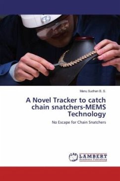 A Novel Tracker to catch chain snatchers-MEMS Technology - Sudhan B. S., Manu