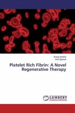 Platelet Rich Fibrin: A Novel Regenerative Therapy
