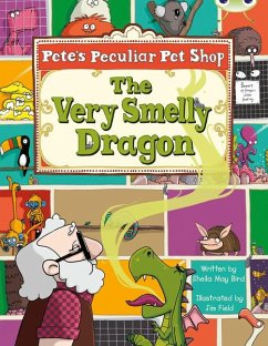 Bug Club Gold A/2B Pete's Peculiar Pet Shop: The Very Smelly Dragon 6-pack - Bird, Sheila May
