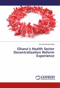 Ghana¿s Health Sector Decentralization Reform Experience
