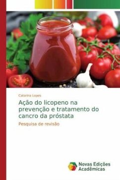 Ação do licopeno na prevenção e tratamento do cancro da próstata - Lopes, Catarina