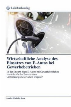 Wirtschaftliche Analyse des Einsatzes von E-Autos bei Gewerbebetrieben - De Rosa, Leandro Maria