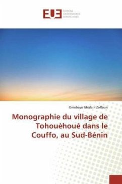 Monographie du village de Tohouèhoué dans le Couffo, au Sud-Bénin - Zoffoun, Omobayo Ghislain