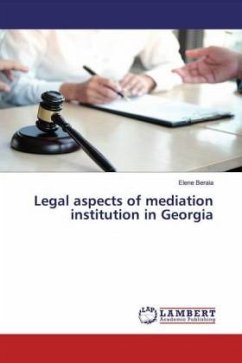 Legal aspects of mediation institution in Georgia - Beraia, Elene
