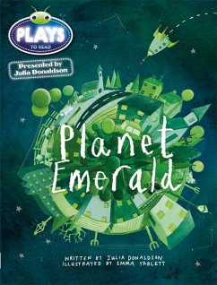 Julia Donaldson Plays Green/1B Planet Emerald 6-pack - Donaldson, Julia;Sutherland, Rachael