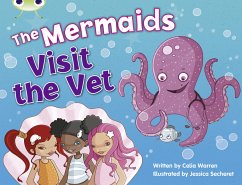 Bug Club Blue (KS1) B/1B The Mermaids Visit the Vet 6-pack - Warren, Celia