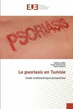 Le psoriasis en Tunisie - Jaber, Kahéna;Gouta, Esma Leila;Dhaoui, Raouf