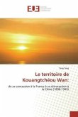 Le territoire de Kouangtchéou Wan: