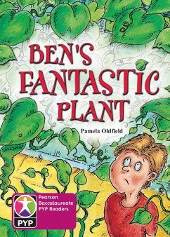 Primary Years Programme Level 8 Bens Fantastic Plant 6Pack - Oldfield, Pamela