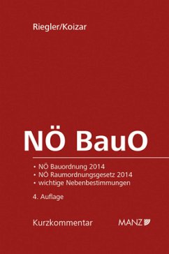 NÖ BauO - Niederösterreichische Bauordnung 2014 - Riegler, Lorenz E.;Koizar, Wolfgang