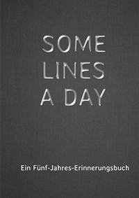 SOME LINES A DAY - Ein Fünf-Jahres-Erinnerungsbuch