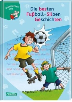 Die besten Fußball-Silbengeschichten zum Lesenlernen / Lesemaus zum Lesenlernen Sammelbd.43 - Rudel, Imke;Wiese, Petra