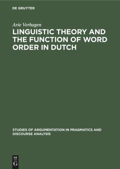 Linguistic Theory and the Function of Word Order in Dutch - Verhagen, Arie
