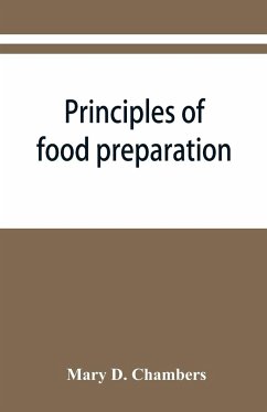 Principles of food preparation; a manual for students of home economics - D. Chambers, Mary