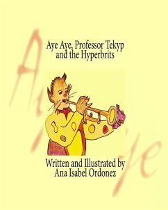 Aye Aye, Professor Tekyp and Hyperbrits: Vol IV - Ordonez, Ana Isabel