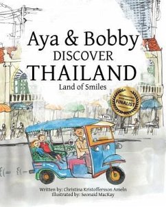 Aya & Bobby Discover Thailand: -Land of Smiles- - Ameln, Christina Kristoffersson