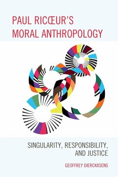 Paul Ricoeur's Moral Anthropology - Dierckxsens, Geoffrey