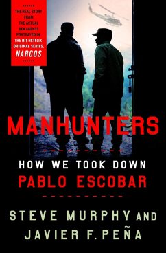 Manhunters (eBook, ePUB) - Murphy, Stephen E.; Peña, Javier F.