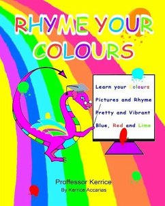 Rhyme Your Colours: with Proffessor Kerrice - Accarias, Kerrice