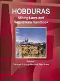 Honduras Mining Laws and Regulations Handbook Volume 1 Strategic Information and Basic laws