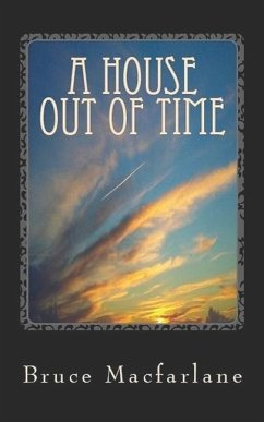 A House Out of Time - Macfarlane, Bruce