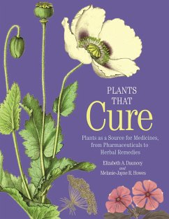 Plants That Cure - Dauncey, Elizabeth A; Howes, Melanie-Jayne R