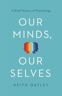 Our Minds, Our Selves - Oatley, Keith