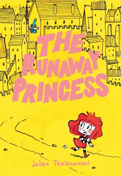 The Runaway Princess: (A Graphic Novel) - Troïanowski, Johan