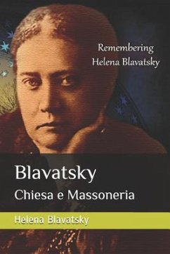 Blavatsky: Chiesa e Massoneria - Blavatsky, Helena